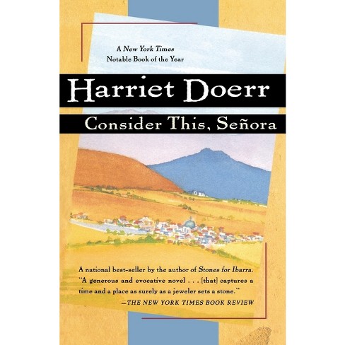 Consider This, Señora - (harvest American Writing) By Harriet Doerr ( paperback) : Target