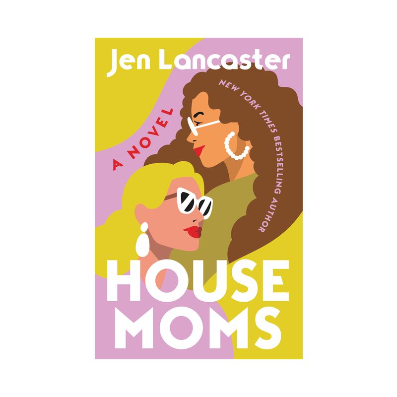 Housemoms - by Jen Lancaster, 1 of 2