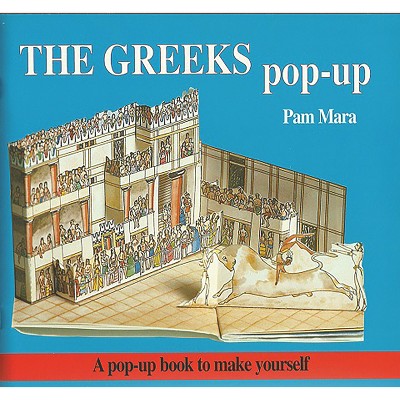 The Greeks Pop-Up - (Ancient Civilisations Pop-Ups) by  Pam Mara (Paperback)