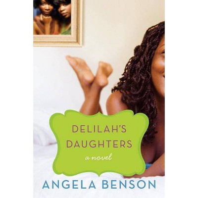 Delilah's Daughters - by  Angela Benson (Paperback)