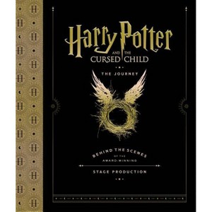 Harry Potter and the Cursed Child: The Journey - by Harry Potter Theatrical Productions (Hardcover) - 1 of 1