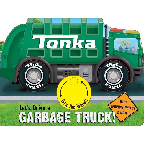 Tonka: Let's Drive A Garbage Truck! - By Grace Baranowski (board