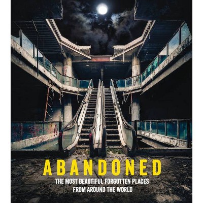 Abandoned - by  Mathew Growcoot & Ebury Press (Hardcover)