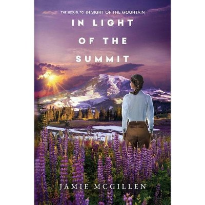 In Light of the Summit - (The Rainier) by  Jamie McGillen (Paperback)