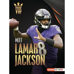 Meet Lamar Jackson - (Sports Vips (Lerner (Tm) Sports)) by  Percy Leed (Paperback) - 1 of 1