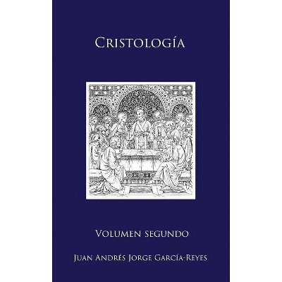 Cristología - by  Juan Andrés Jorge García-Reyes (Hardcover)