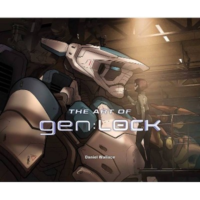 The Art of Gen: Lock - by  Daniel Wallace (Hardcover)