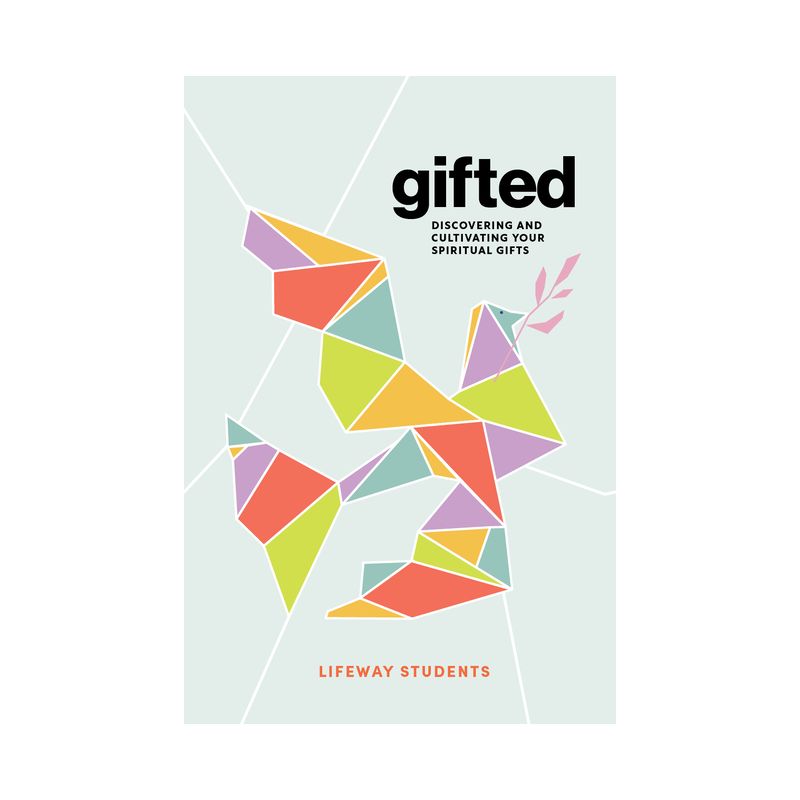 Gifted - Teen Bible Study Book - by  Lifeway Students (Paperback), 1 of 2