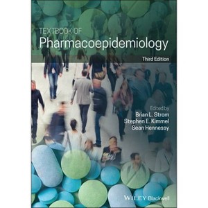 Textbook of Pharmacoepidemiology - 3rd Edition by  Brian L Strom & Stephen E Kimmel & Sean Hennessy (Paperback) - 1 of 1