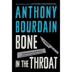 Bone in the Throat - by  Anthony Bourdain (Paperback) - 1 of 1