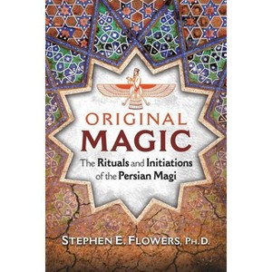 Original Magic - by  Stephen E Flowers (Paperback) - 1 of 1