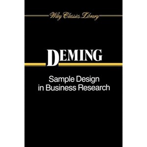 Sample Design in Business Research - (Wiley Classics Library) by  W Edwards Deming (Paperback) - 1 of 1