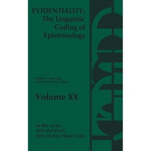 Evidentiality - by  Wallace Chafe & Johanna Nichols (Hardcover) - 1 of 1