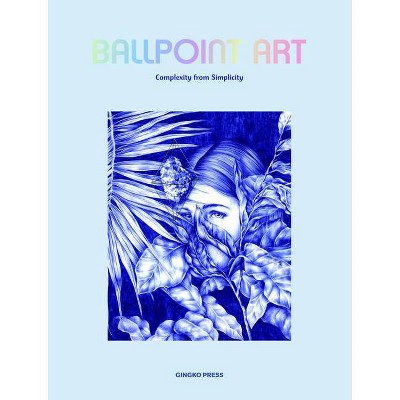 Ballpoint Art - by  Sandu Publishing (Hardcover)