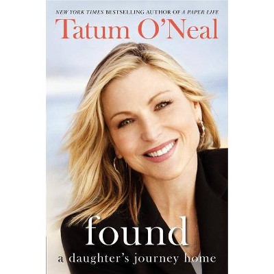 Found - by  Tatum O'Neal & Hilary Liftin (Paperback)