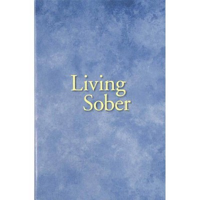  Living Sober Trade Edition - (Paperback) 