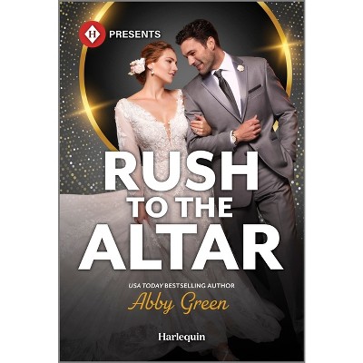 Rush to the Altar - by  Abby Green (Paperback)