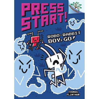 Robo-Rabbit Boy, Go!: A Branches Book (Press Start! #7) (Library Edition), 7 - by  Thomas Flintham (Hardcover)