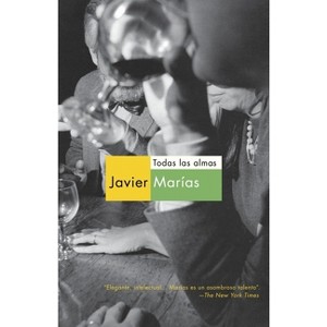 Todas Las Almas / All Souls - by  Javier Marías (Paperback) - 1 of 1