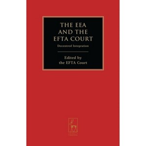 The EEA and the EFTA Court - by  Efta Court (Hardcover) - 1 of 1