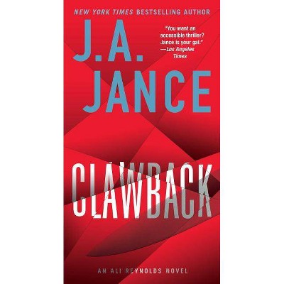 Clawback, 11 - (Ali Reynolds) by  J A Jance (Paperback)