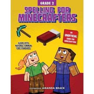 Spelling for Minecrafters: Grade 2 - by  Sky Pony Press (Paperback) - 1 of 1