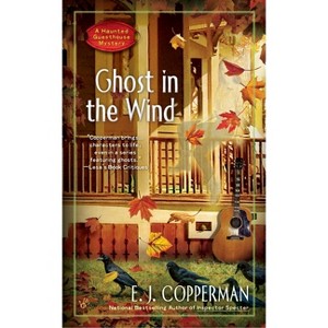 Ghost in the Wind - (Haunted Guesthouse Mystery) by  E J Copperman (Paperback) - 1 of 1