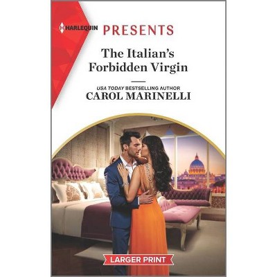 The Italian's Forbidden Virgin - (Those Notorious Romanos) Large Print by  Carol Marinelli (Paperback)