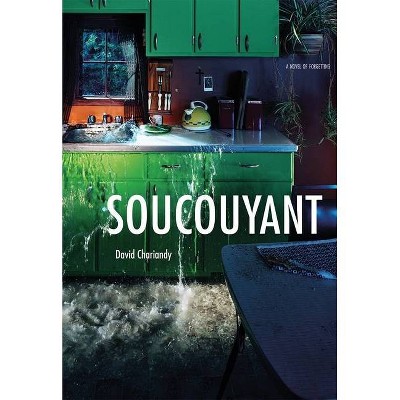 Soucouyant - by  David Chariandy (Paperback)