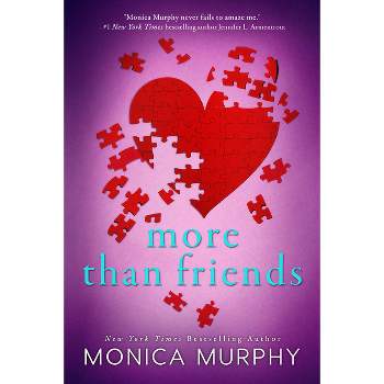More Than Friends - by  Monica Murphy (Paperback)