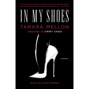 In My Shoes - by  Tamara Mellon (Paperback) - 1 of 1
