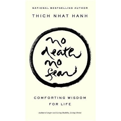 No Death, No Fear - by  Thich Nhat Hanh (Paperback)