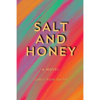 Salt and Honey - Large Print by  Carly Rose Smith (Paperback)
