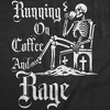 Mens Funny T Shirts Running On Coffee And Rage Sarcastic Caffeine Graphic Novelty Tee For Men - Crazy Dog Men's T Shirt Black 4XL - 2 of 4