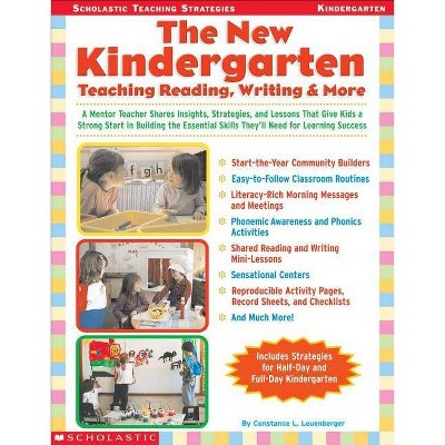 The New Kindergarten - (Scholastic Teaching Strategies) by  Constance Leuenberger (Paperback)