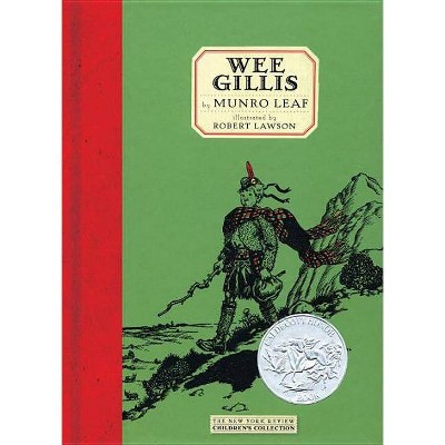 Wee Gillis - (New York Review Children's Collection) by  Munro Leaf (Hardcover)