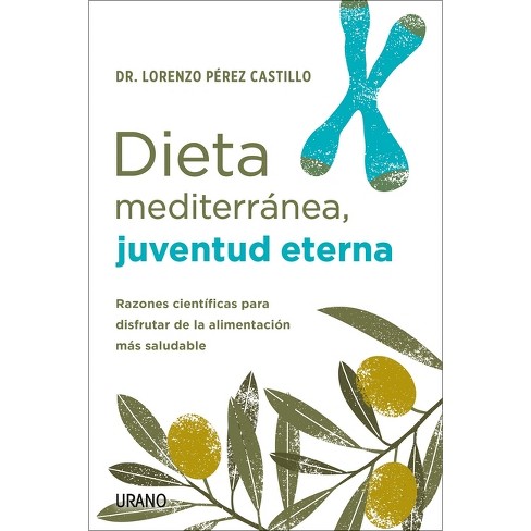 Dieta Mediterránea, Juventud Eterna - By Lorenzo Perez Castillo (paperback)  : Target