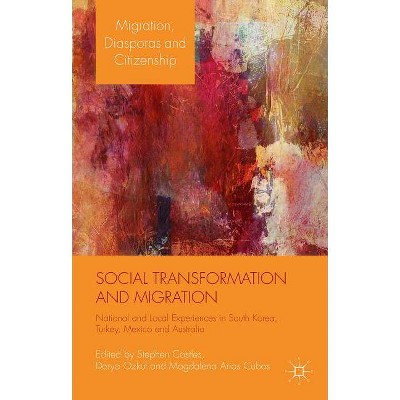 Social Transformation and Migration - (Migration, Diasporas and Citizenship) by  S Castles & D Ozkul & M Cubas (Hardcover)