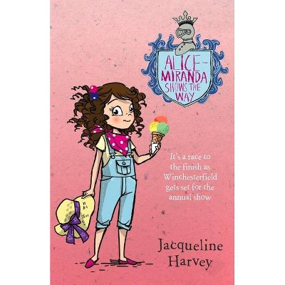 Alice-Miranda Shows the Way, 6 - by  Jacqueline Harvey (Paperback)