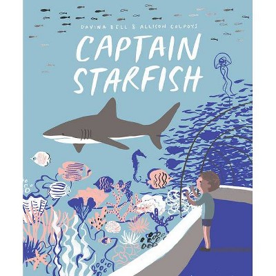 Captain Starfish - by  Davina Bell (Hardcover)