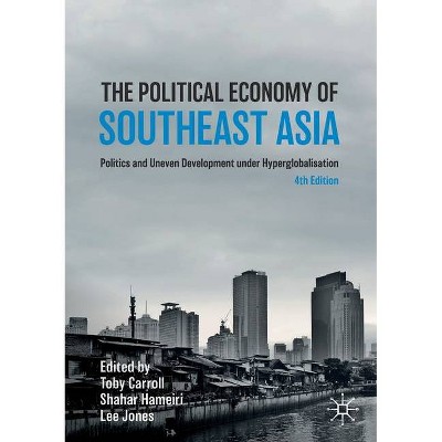 The Political Economy of Southeast Asia - (Studies in the Political Economy of Public Policy) 4th Edition (Paperback)