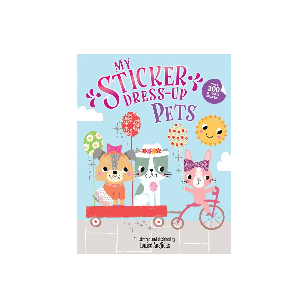 My Sticker Dress-Up: Pets - (Paperback)