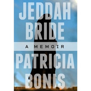 Jeddah Bride - by  Patricia Bonis (Hardcover) - 1 of 1