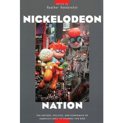 Nickelodeon Nation - by  Heather Hendershot (Paperback)