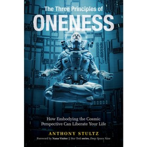 The Three Principles of Oneness - by  Anthony Stultz (Hardcover) - 1 of 1
