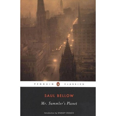 Mr. Sammler's Planet - (Penguin Classics) by  Saul Bellow (Paperback)