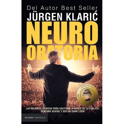 Neuro Oratoria - by  Jürgen Klaric (Paperback)