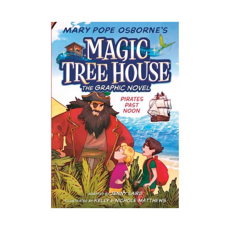 Pirates Past Noon Graphic Novel - (Magic Tree House (R)) by Mary Pope Osborne, 1 of 2