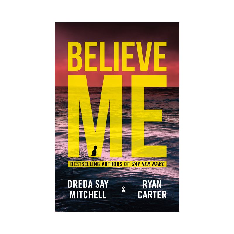 Believe Me - by  Dreda Say Mitchell & Ryan Carter (Paperback), 1 of 2