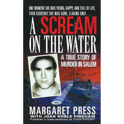 Scream on the Water - by  Press Margaret & Margaret Press & Joan Noble Pinkham (Paperback)